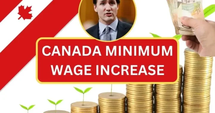 Canada Hourly Wage Increase 2024: Start Date And New Wages: GlobalCurrent24.com