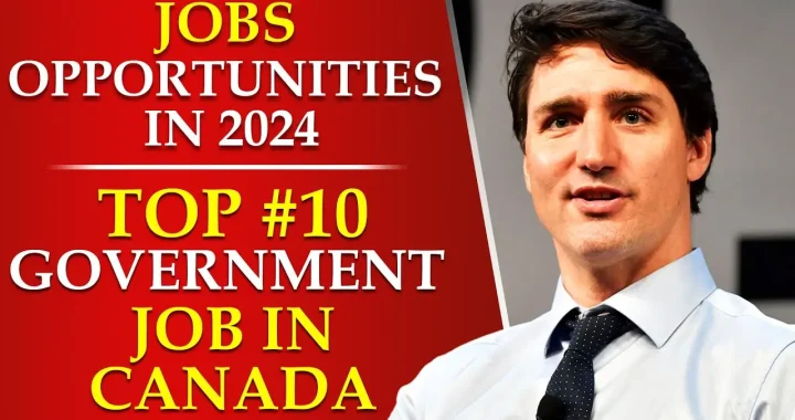 Top Canadian Government Jobs You Can Get In 2024: Hourly And Annual Salary: GlobalCurrent24.com