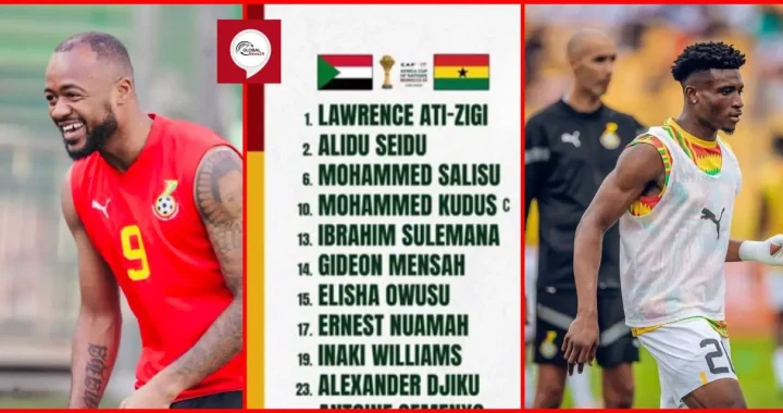 Sudan vs Ghana Confirmed Line-ups: Jordan Benched, Inaki Starts As Kudus Captains The Black Stars